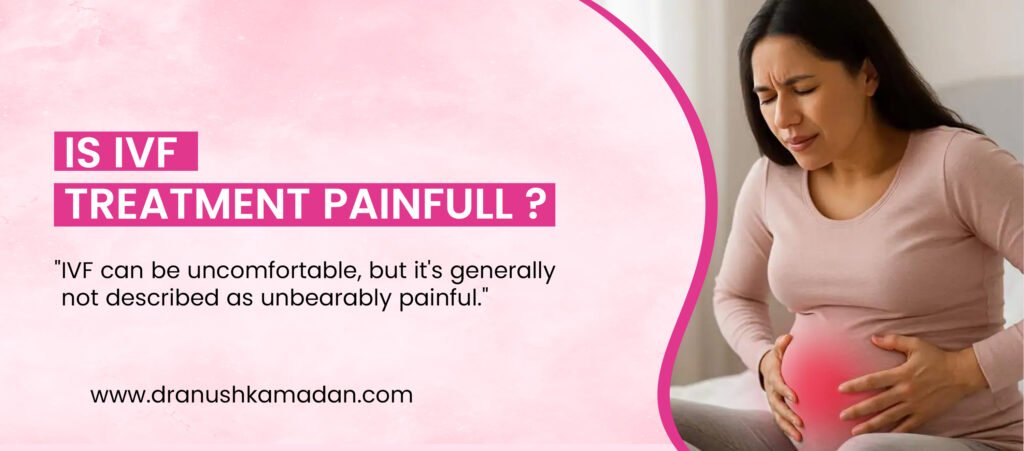 Is IVF treatment Painful