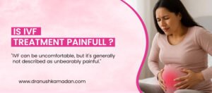 Is IVF treatment Painful